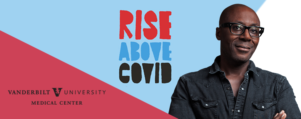 Rise Above COVID - Vanderbilt University Medical Center