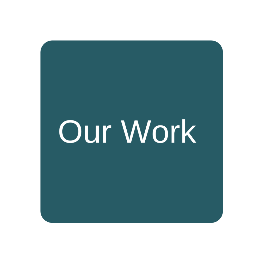 Dark teal background with white text reads: "Our Work"