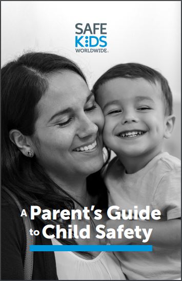 Safe Kids Worldwide- A Parent's Guide to Child Safety