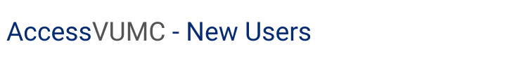 Access VUMC new user