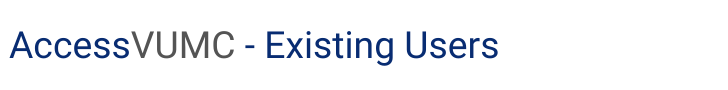 Access VUMC existing user