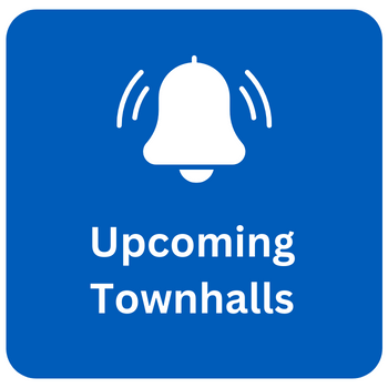 Upcoming Town Halls