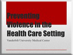 Preventing Violence in the Healthcare Setting