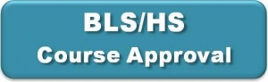 BLS/HS Course Approval