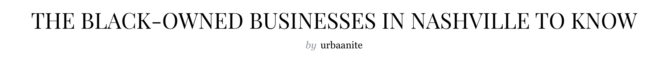 THE BLACK-OWNED BUSINESSES IN NASHVILLE TO KNOW