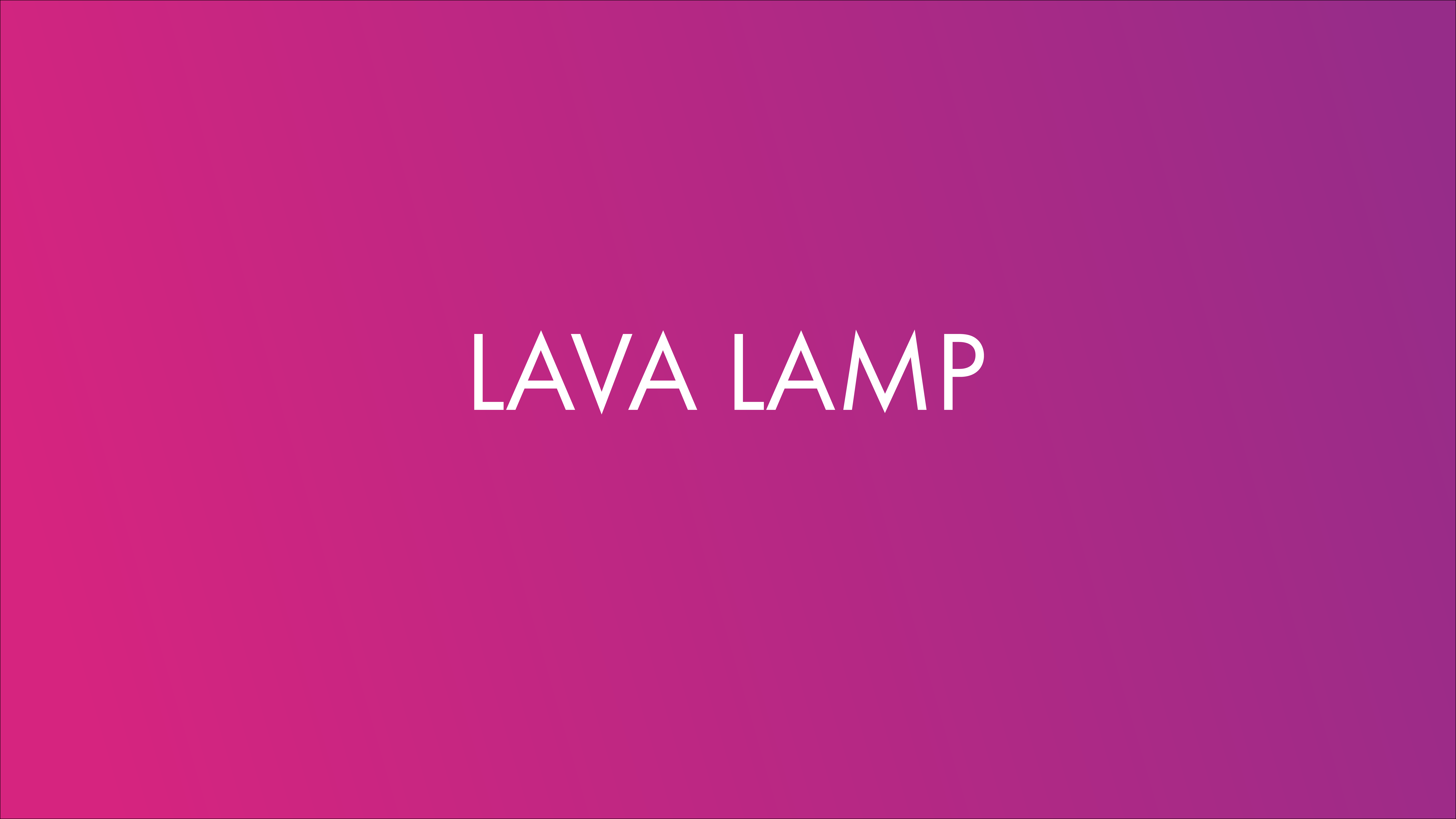 Lava Lamp